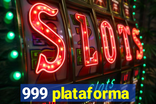 999 plataforma